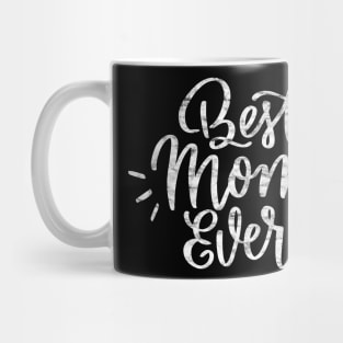 Best Mom Ever Mother's Day Gift 2019 Mug